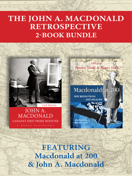 Title details for The John A. Macdonald Retrospective 2-Book Bundle by Patrice Dutil - Wait list
